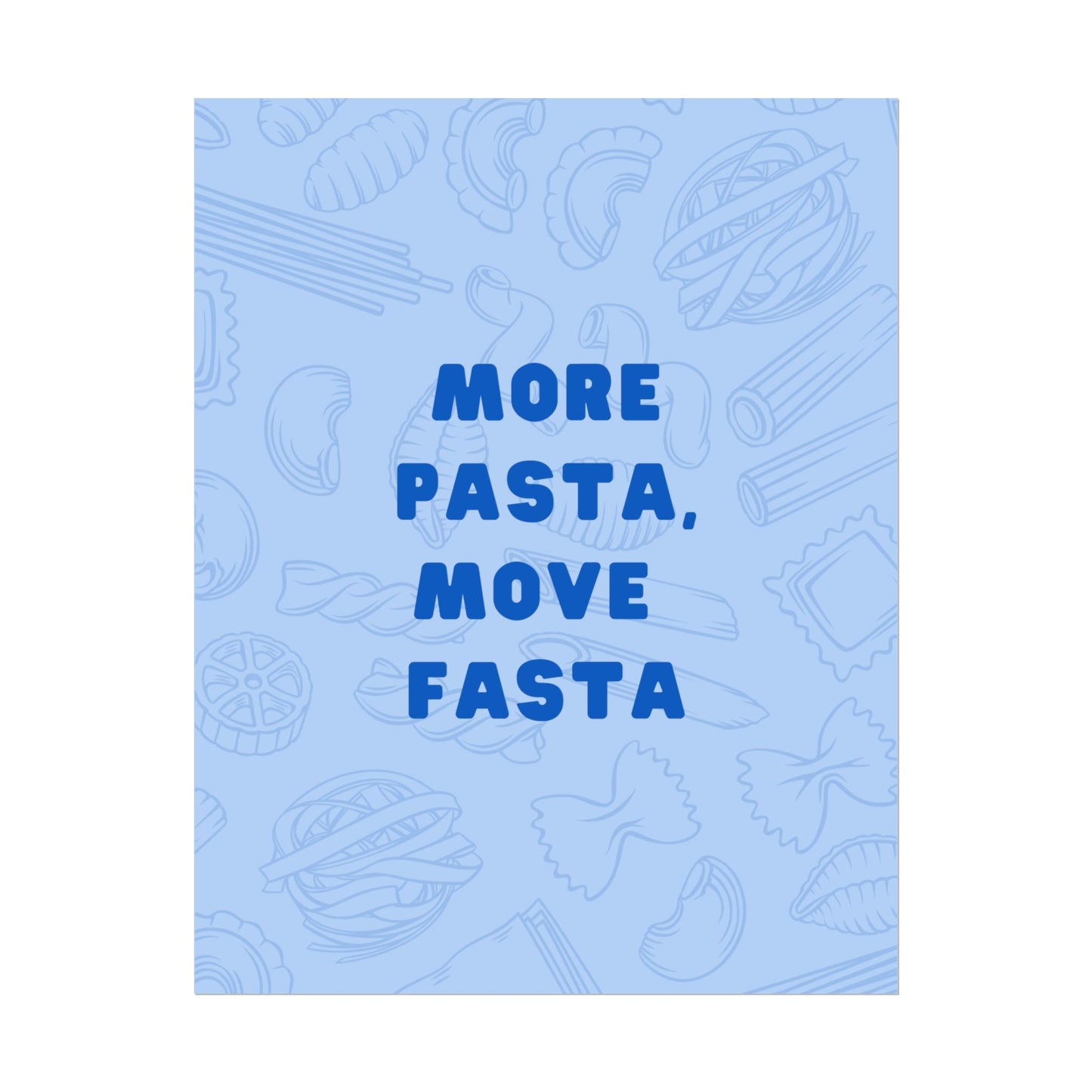 More Pasta, Move Fasta - Poster