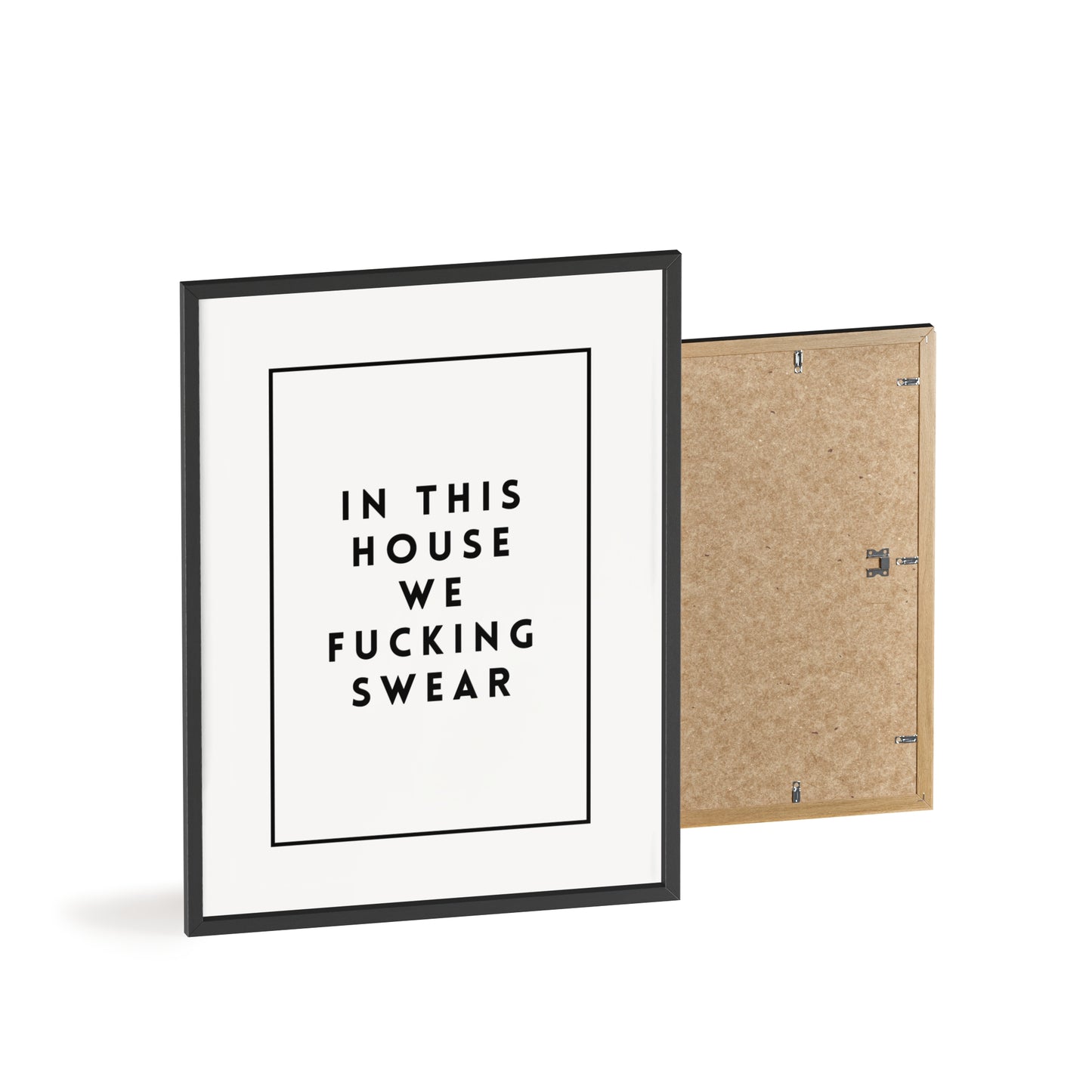 In This House We Fu*cking Swear ( Monochrome Creme ) - Frame