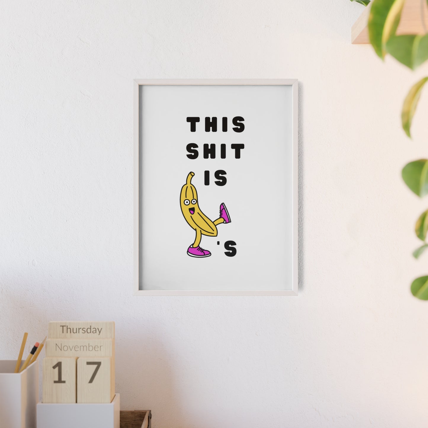 This Shit Is Bananas - Frame