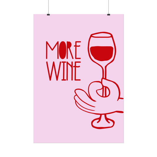 More Wine ( Cherry Red ) - Poster