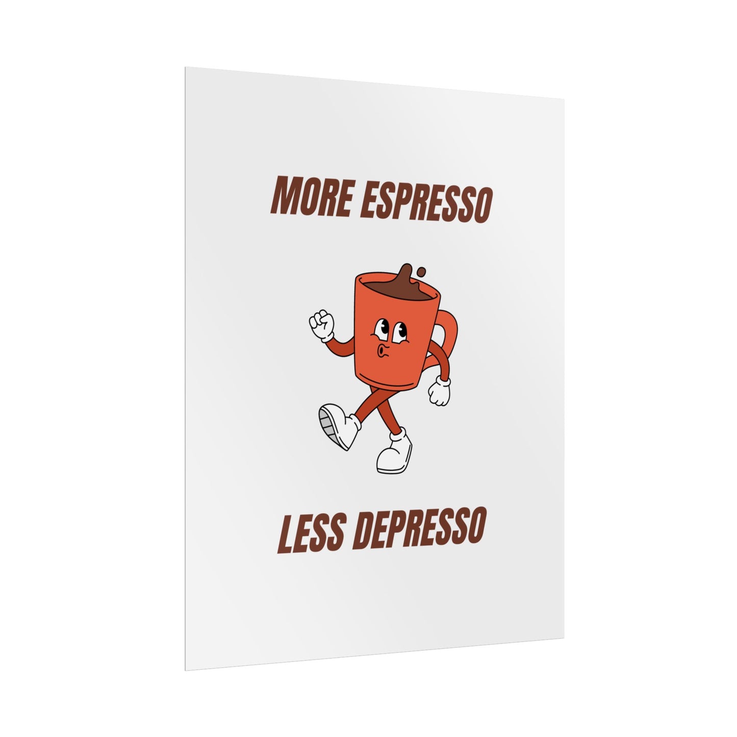 More Espresso, Less Depresso - Poster