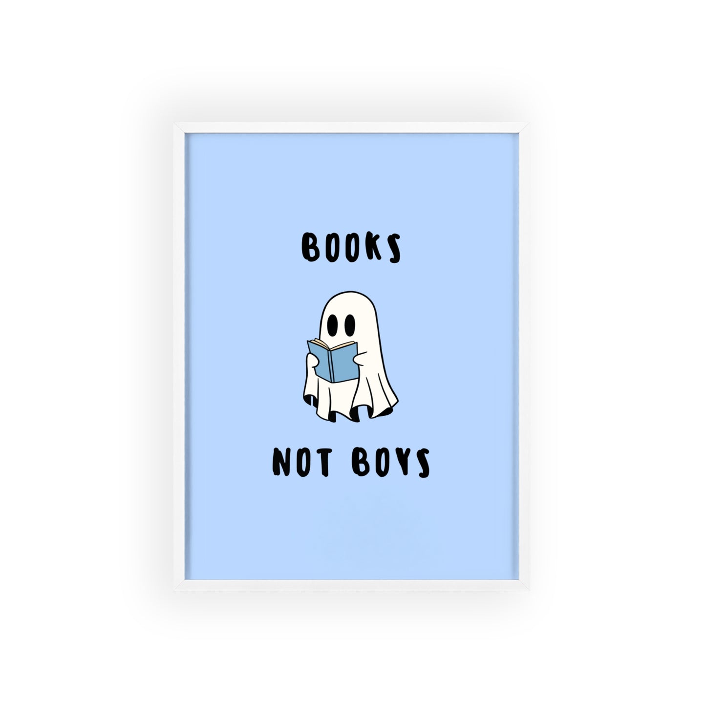 Books not Boys ( Blue ) - Frame