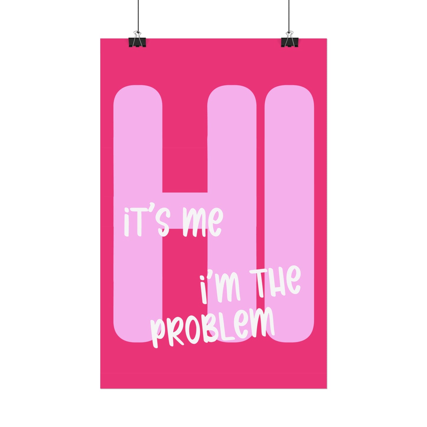 Hi, I’m the Problem, It’s Me - Poster