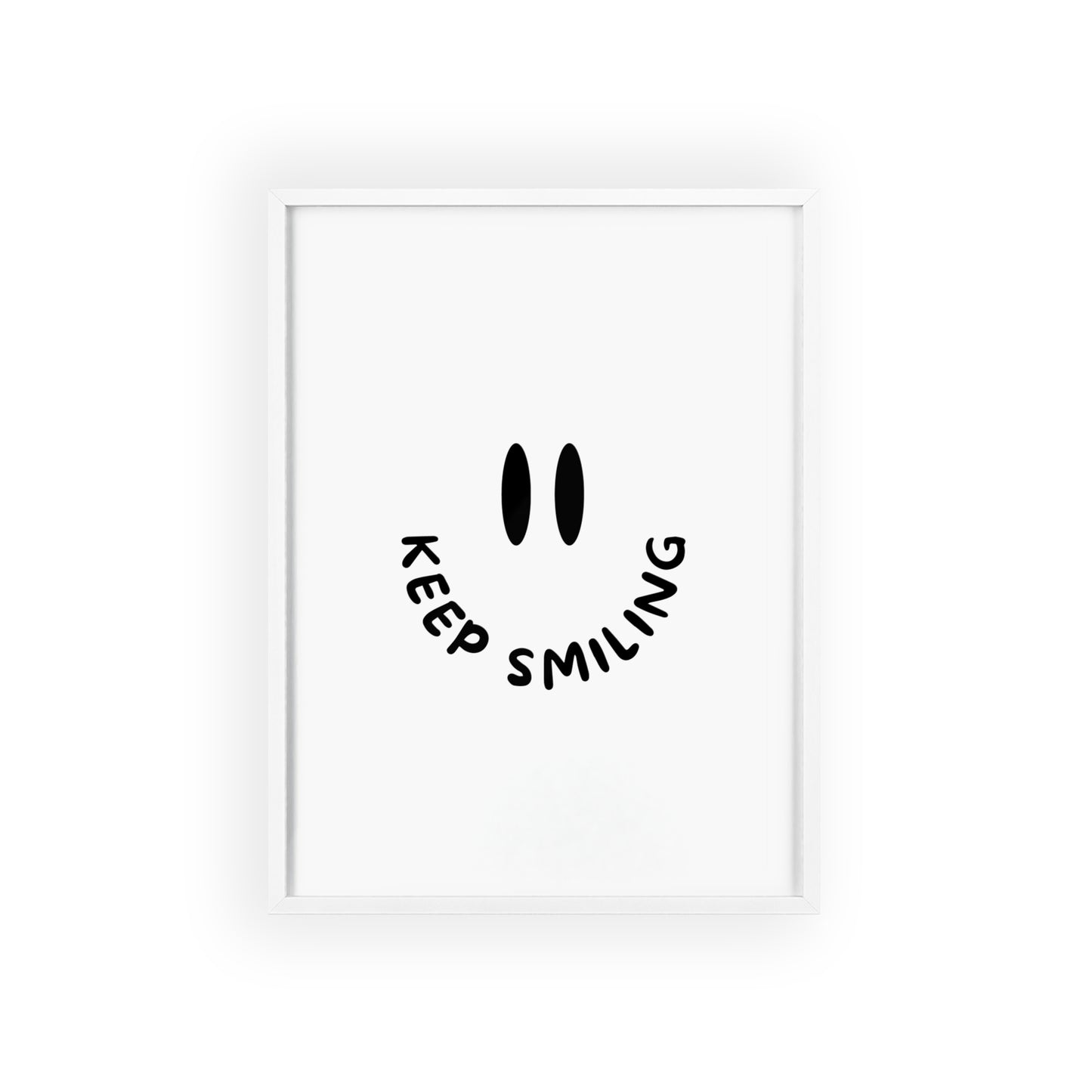 Keep Smiling ( Monochrome ) - Frame