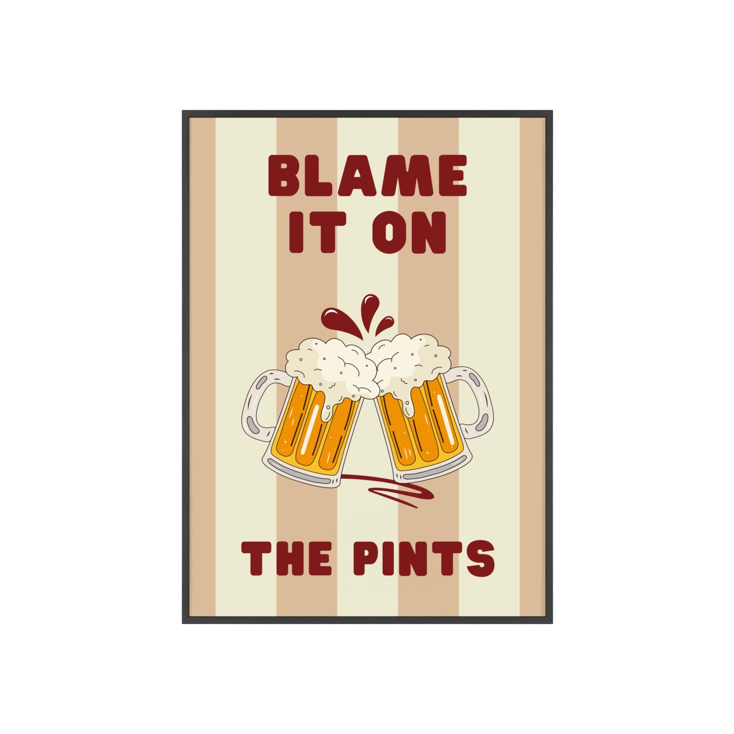 Blame It On The Pints - Frame