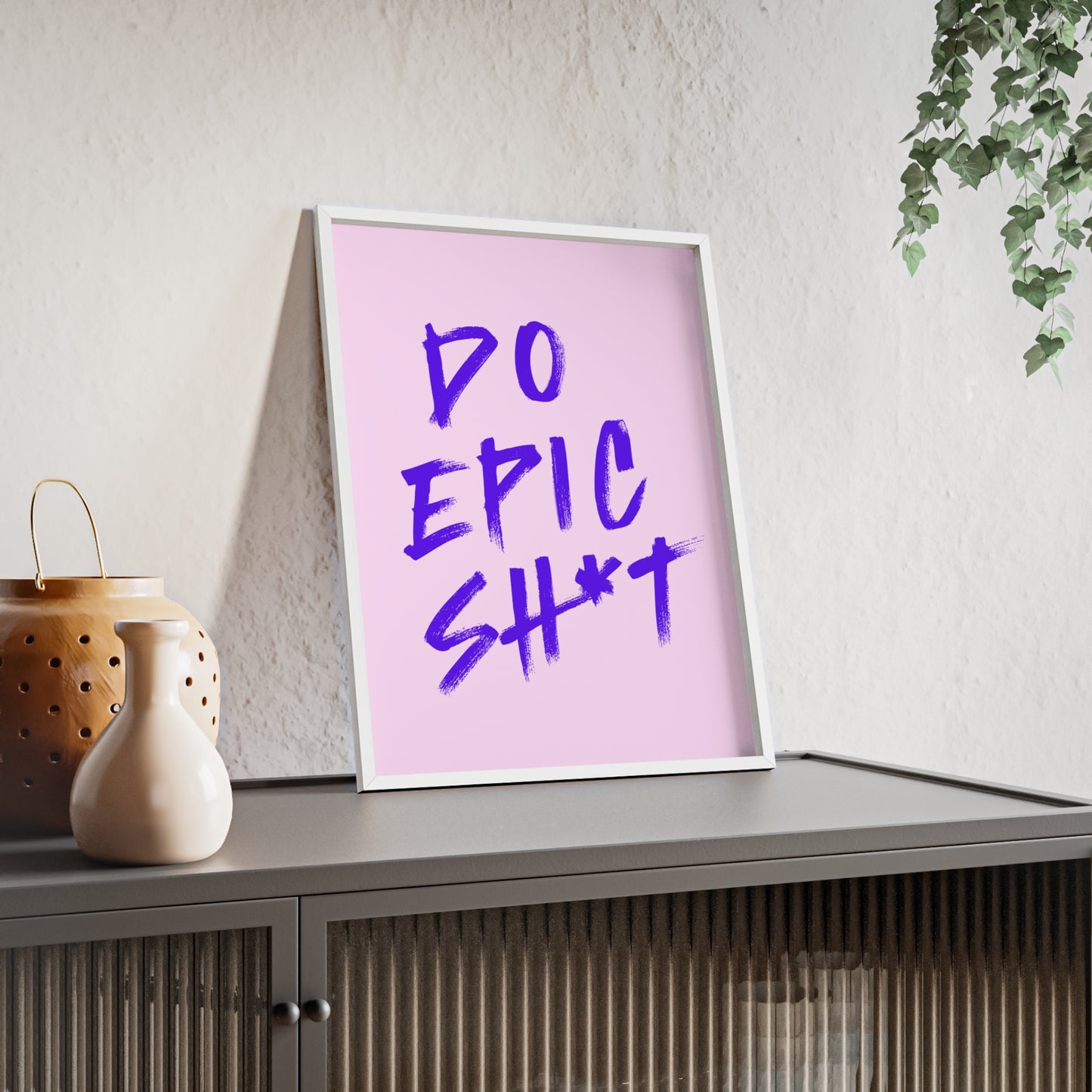 Do Epic Sh*t (Electric Purple ) - Frame