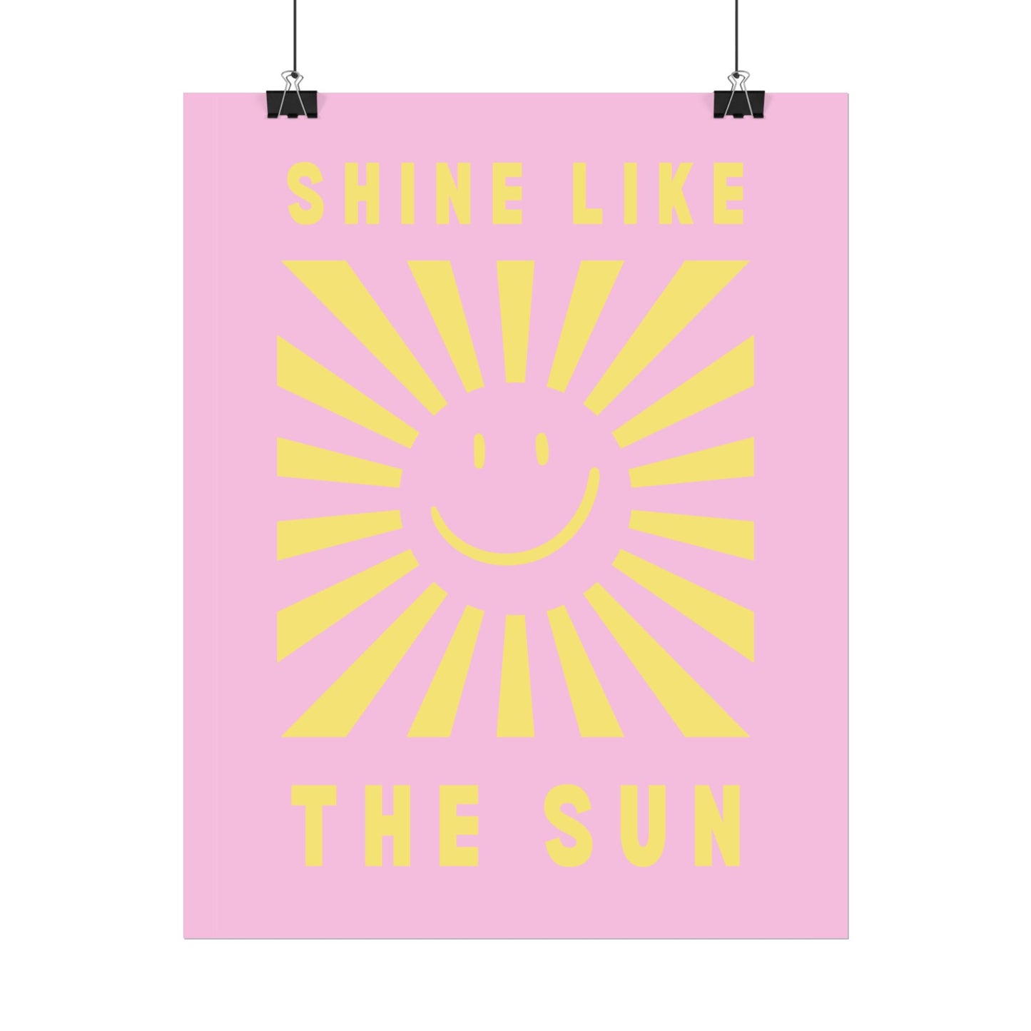 Shine Like The Sun ( Candy Pink ) - Poster