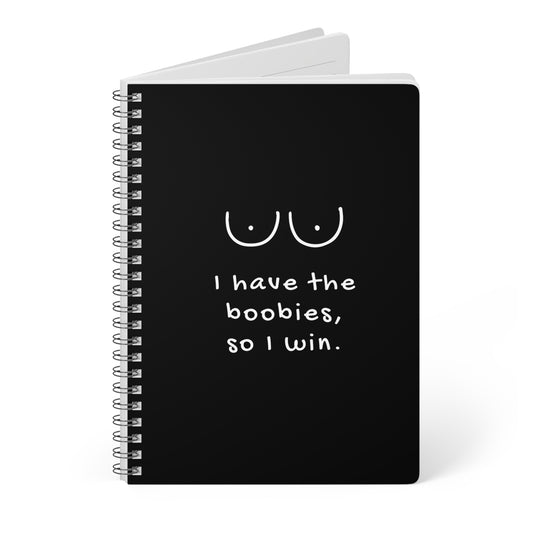 I have the Boobies ( Black ) - Sassy Scribbles Spiral Notebook