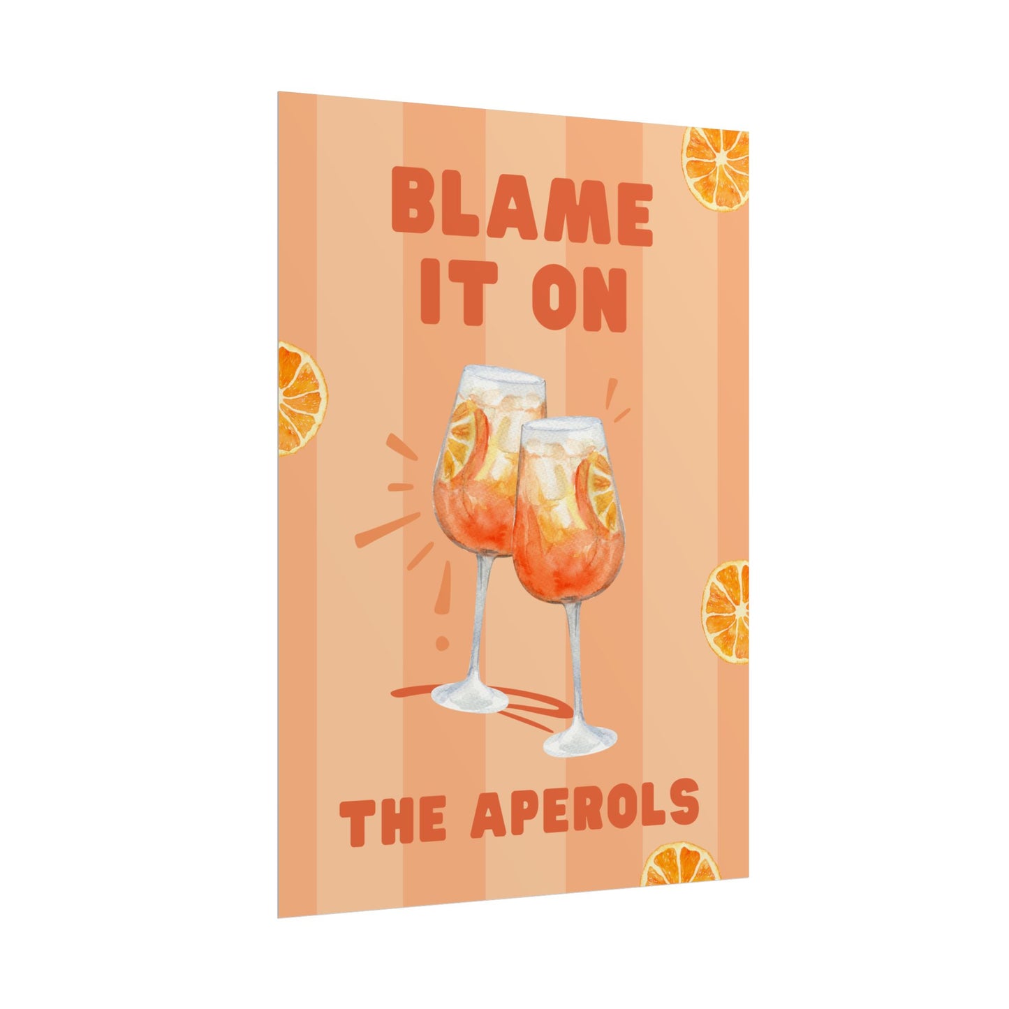 Blame It On The Aperols - Poster