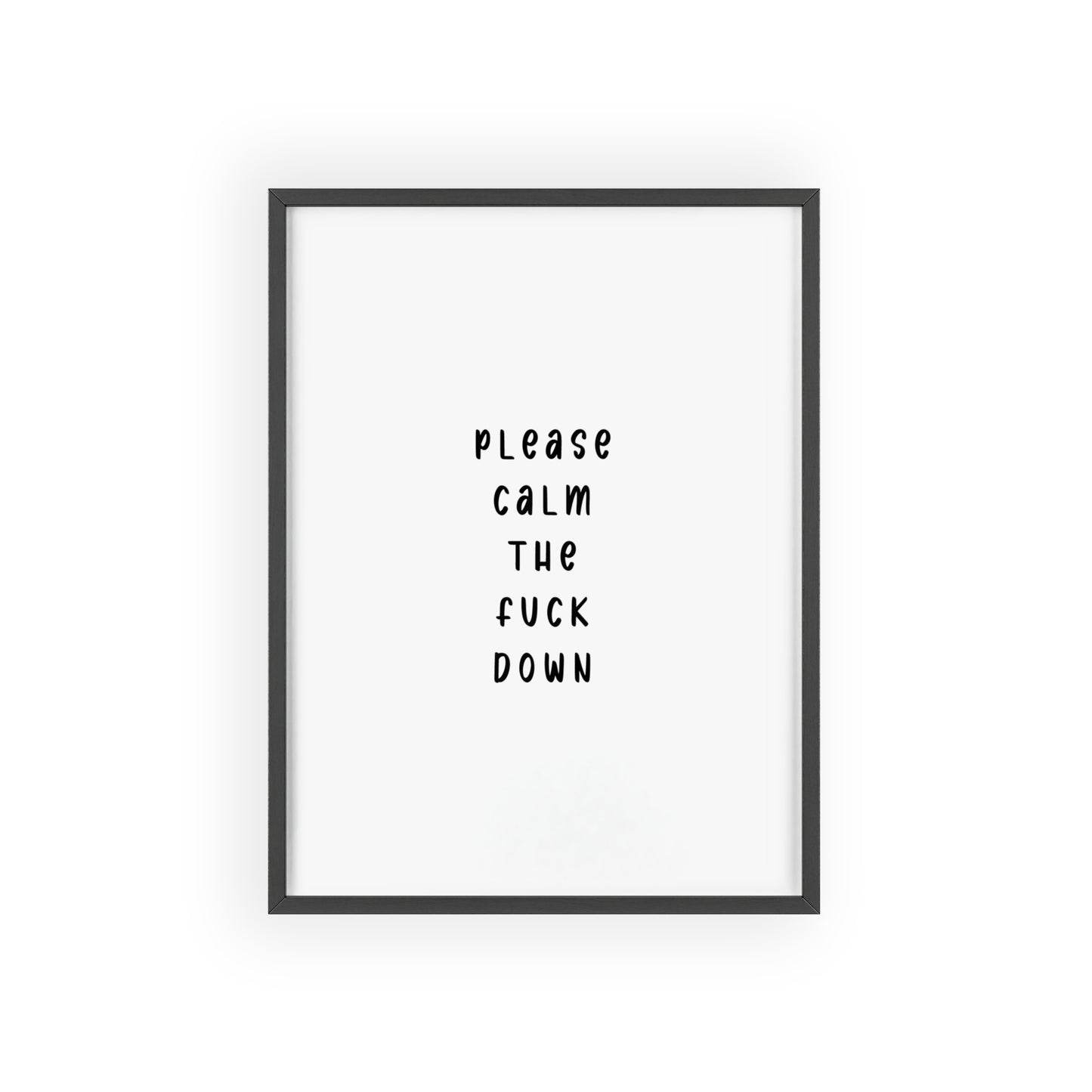 Please, Calm the F*ck Down - Frame