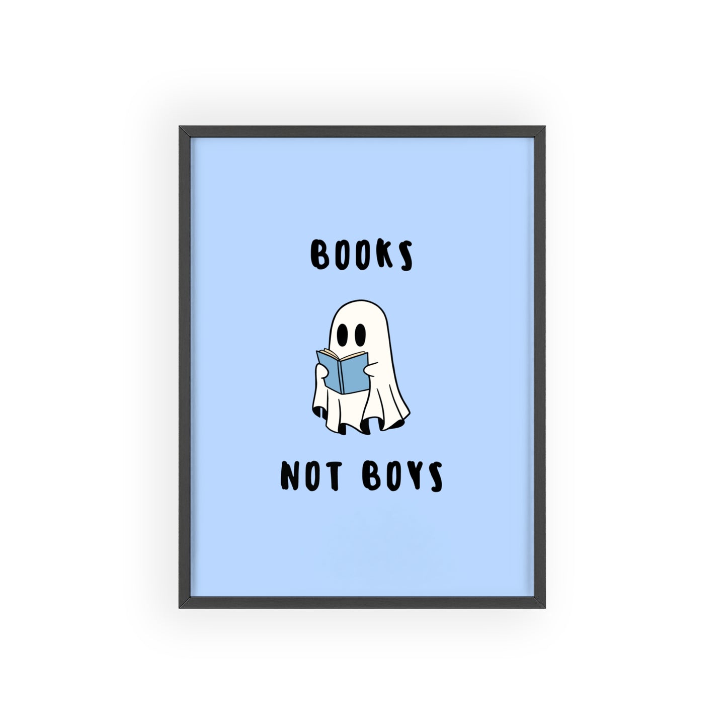 Books not Boys ( Blue ) - Frame