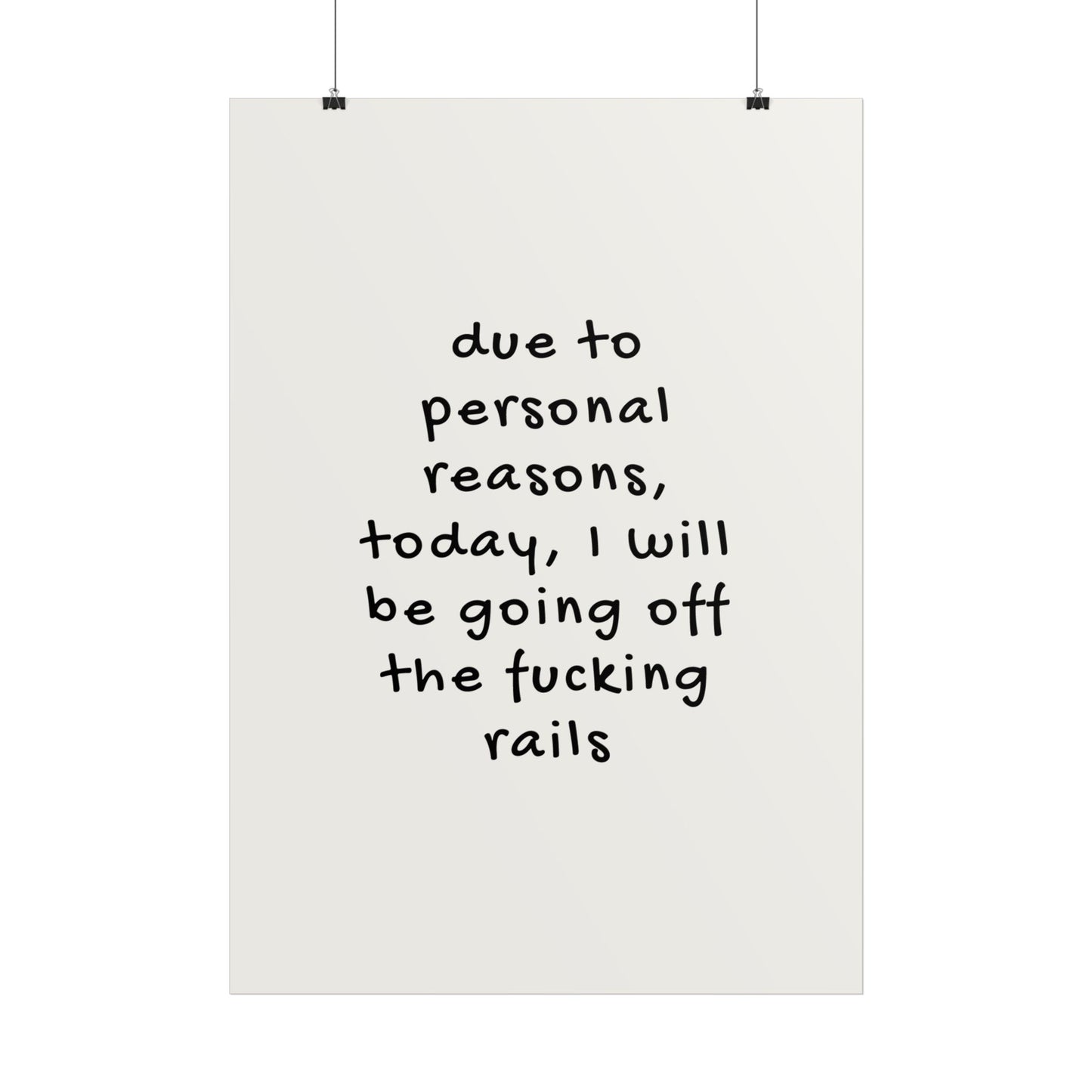 Due to Personal Reasons, Today, I Will Be Going Off the F*ing Rails - Poster