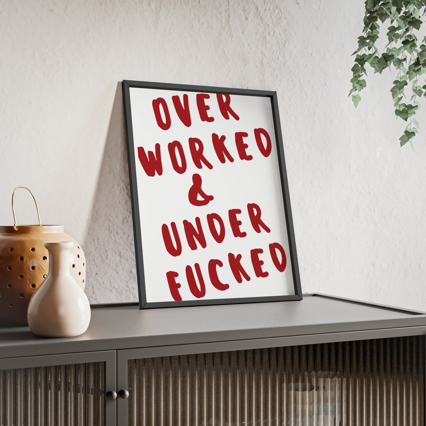 Over Worked & Under F*cked ( Crimson Red ) - Frame