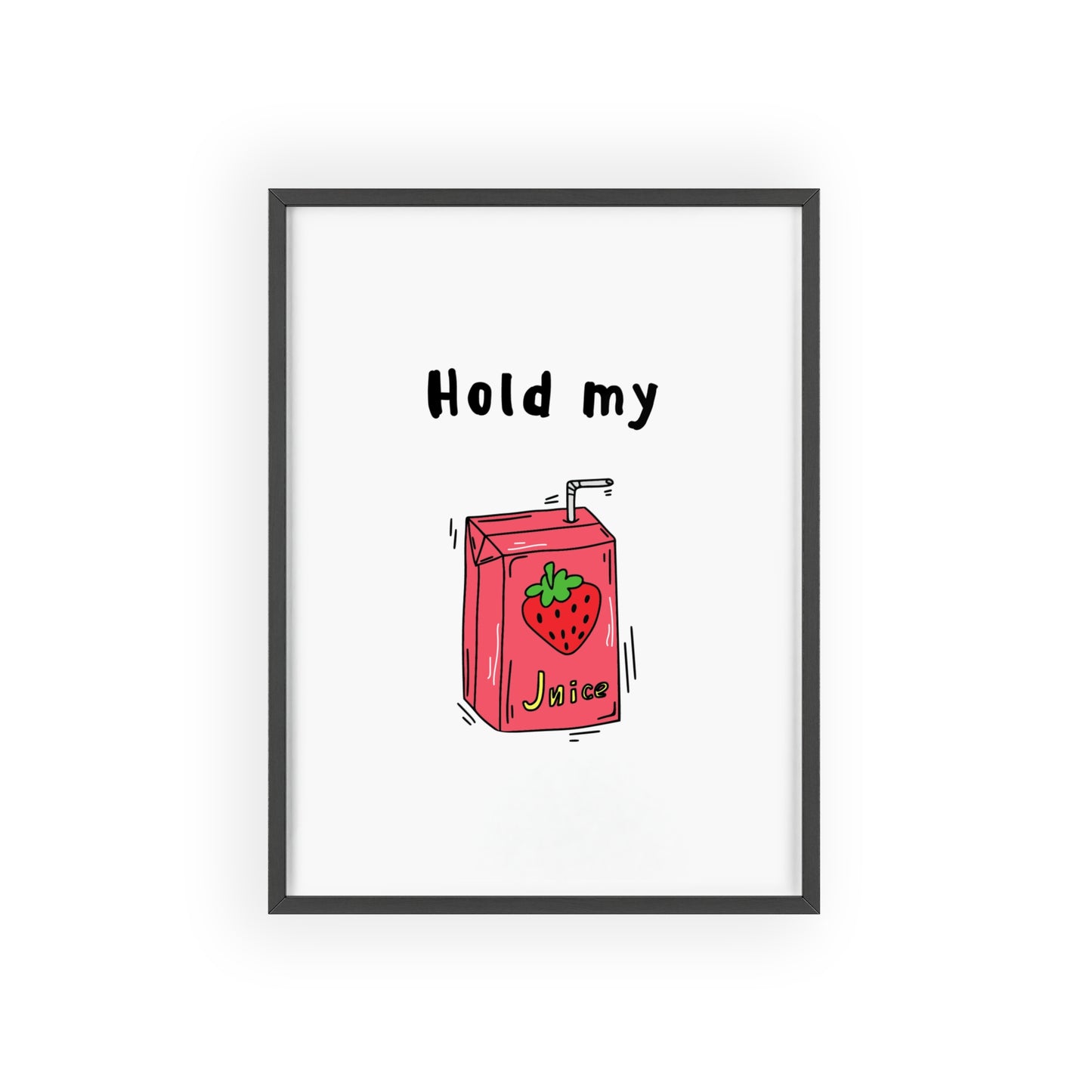 Hold my Juicebox - Frame