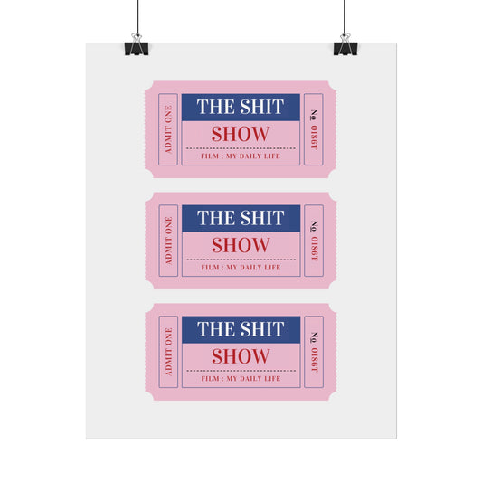 Welcome to the Sh*t Show ( aka ) My Daily Life - Poster