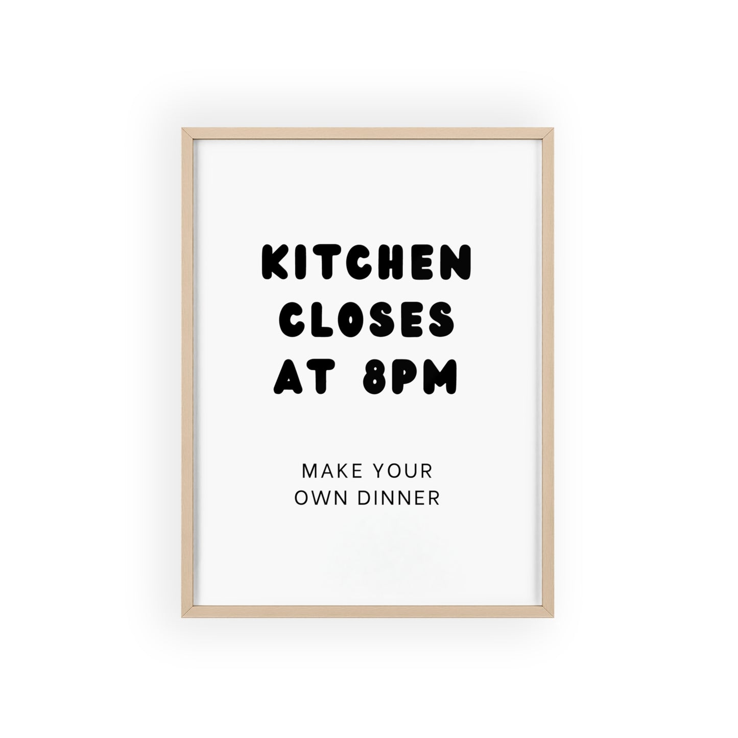 Kitchen Closes at 8pm - Frame