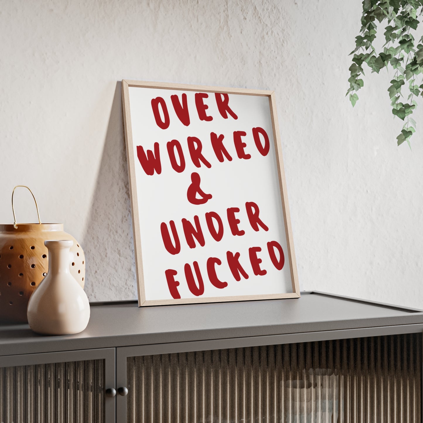 Over Worked & Under F*cked ( Crimson Red ) - Frame