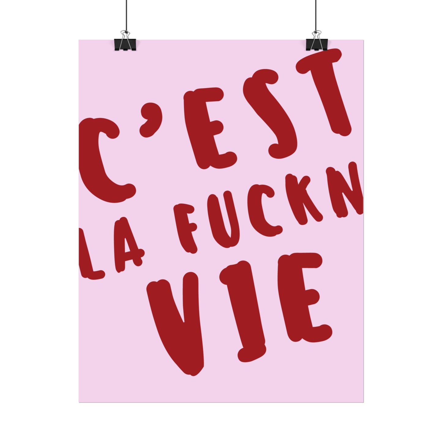 C'est La F*ckn' Vie - Poster