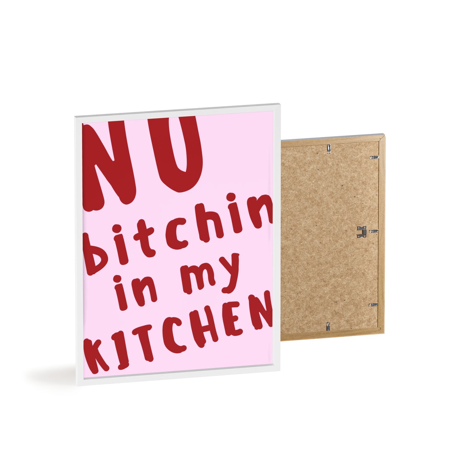 No Bitchin’ in My Kitchen ( Pink ) - Frame