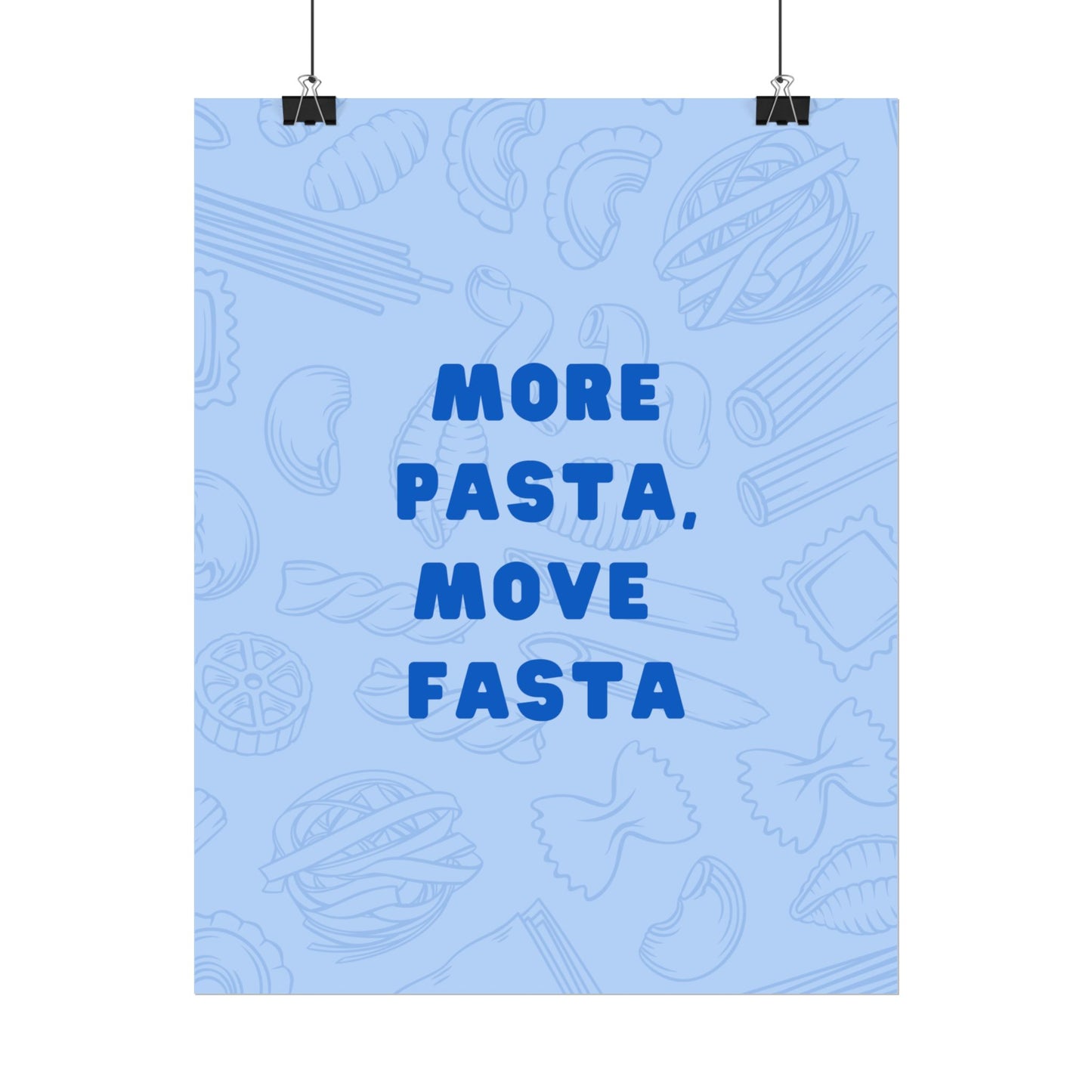 More Pasta, Move Fasta - Poster