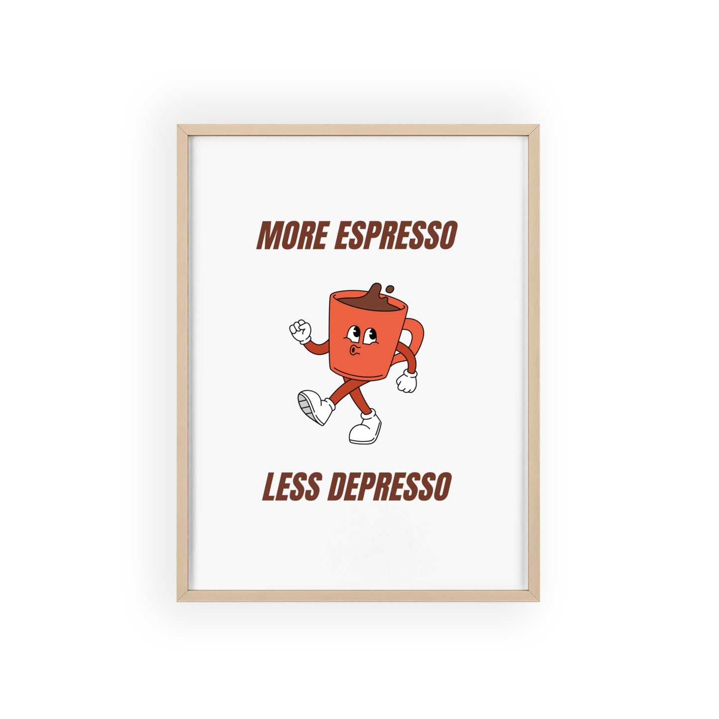 More Espresso, Less Depresso - Frame