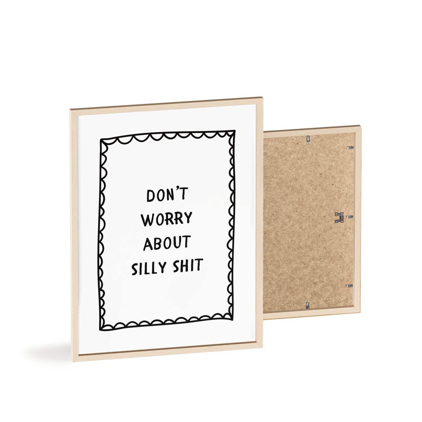 Don’t Worry About Silly Sh*t ( Bold ) - Frame