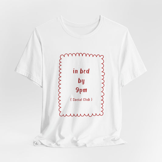 In Bed by 9pm Social Club ( Crimson Red ) | White Graphic Tee | Organic Unisex T Shirt