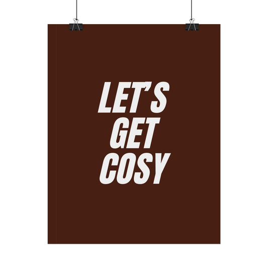 Let's Get Cosy ( Chocolate ) - Poster