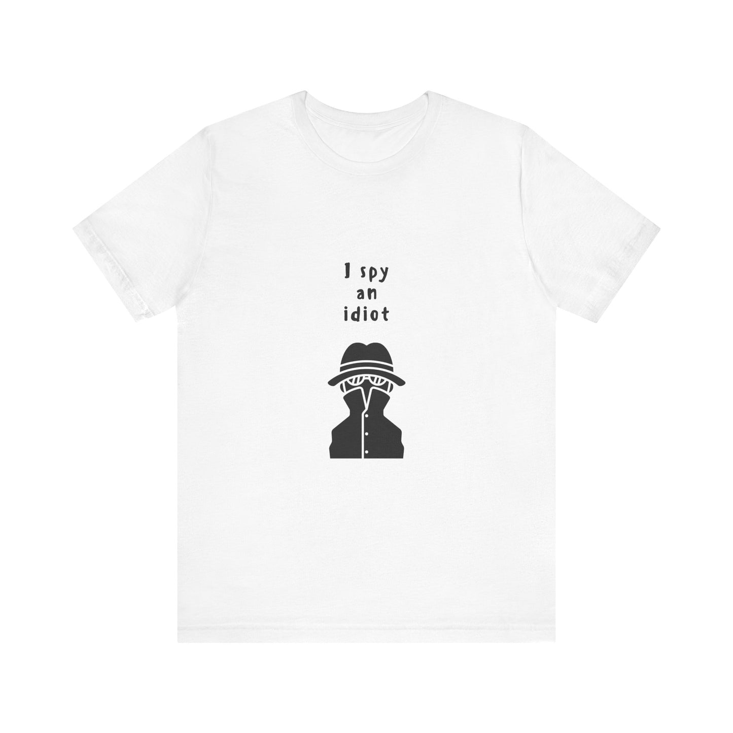 I Spy an Idiot| Retro Tee | Organic Unisex T Shirt