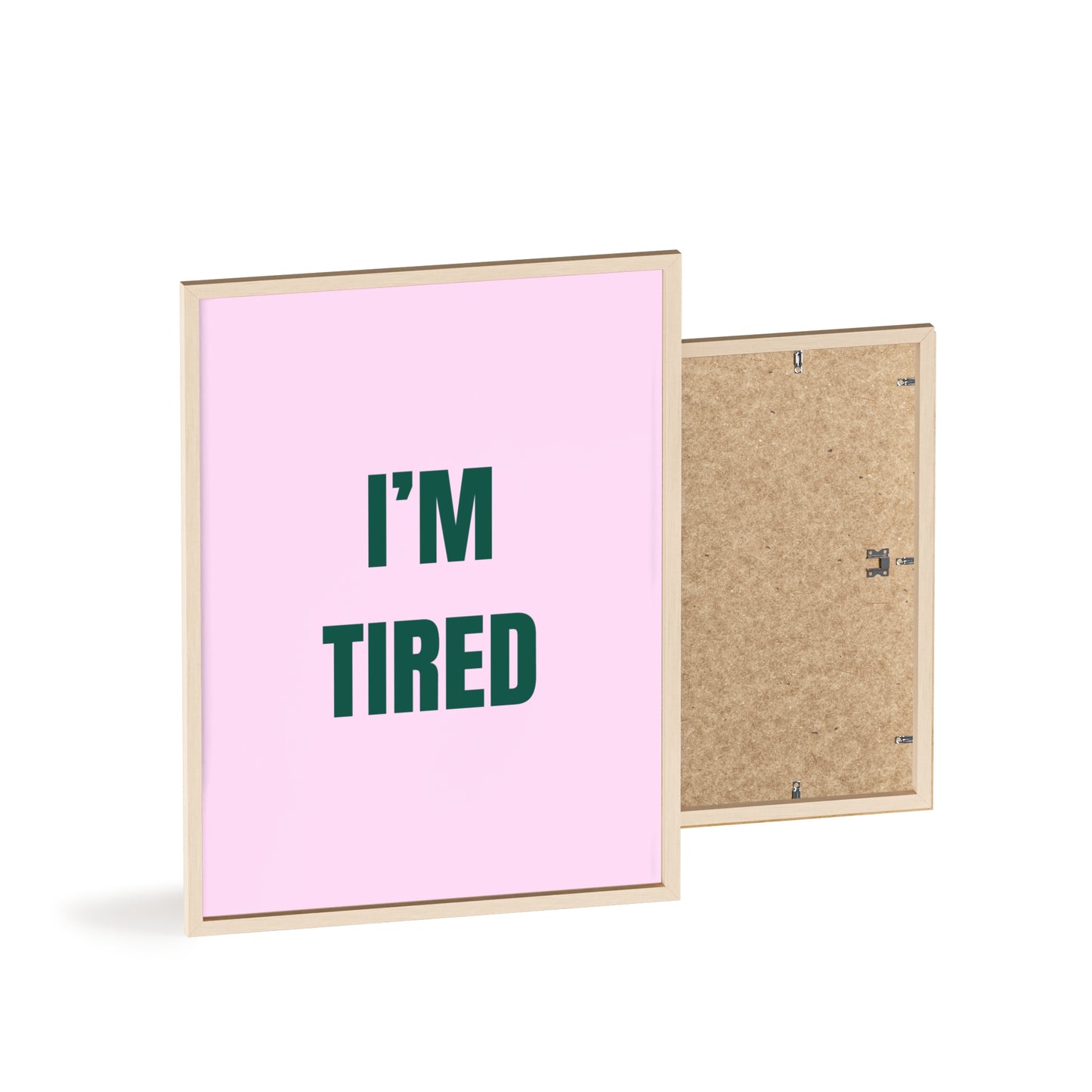 I'm Tired ( Green ) - Frame