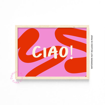 CIAO – Bold Pink & Red Swirl Typography Art Print