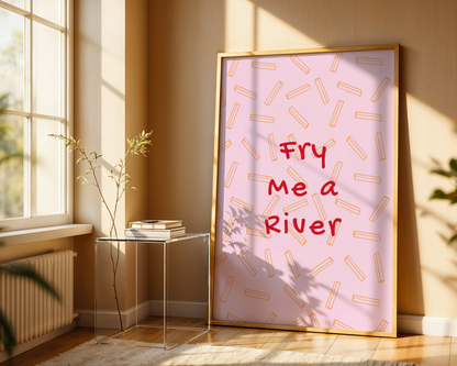 Fry Me a River