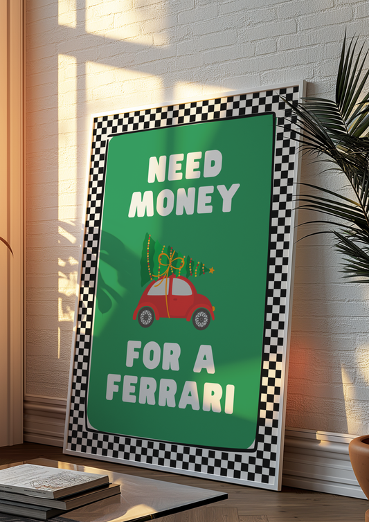 Need Money for a Ferrari Digital