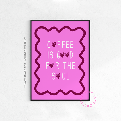 Coffee is Good for the Soul