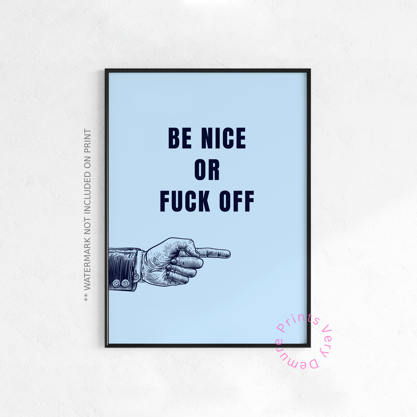 Be Nice or Fuck Off