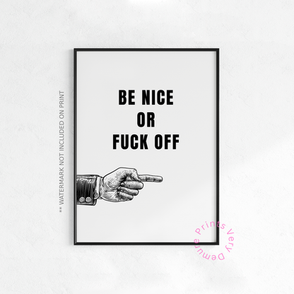 Be Nice or Fuck Off