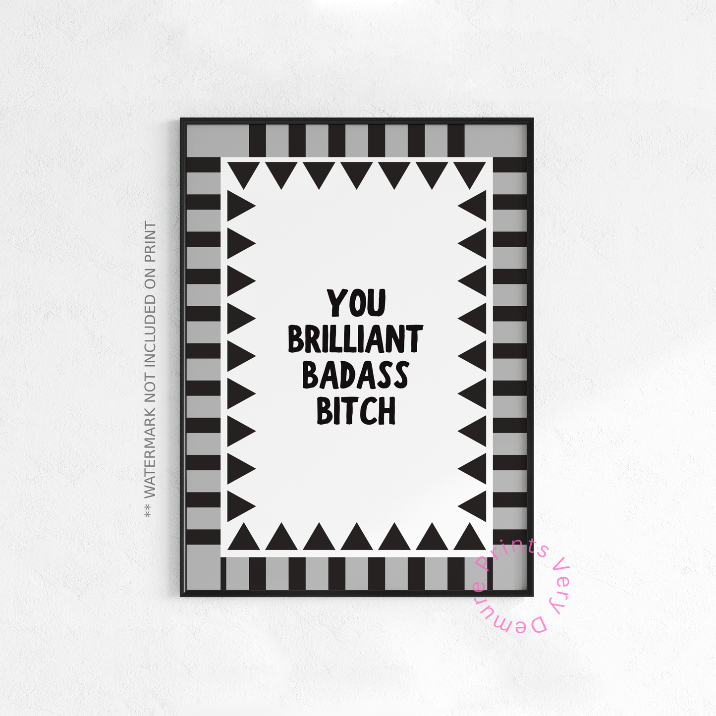 You Brilliant Badass Bitch