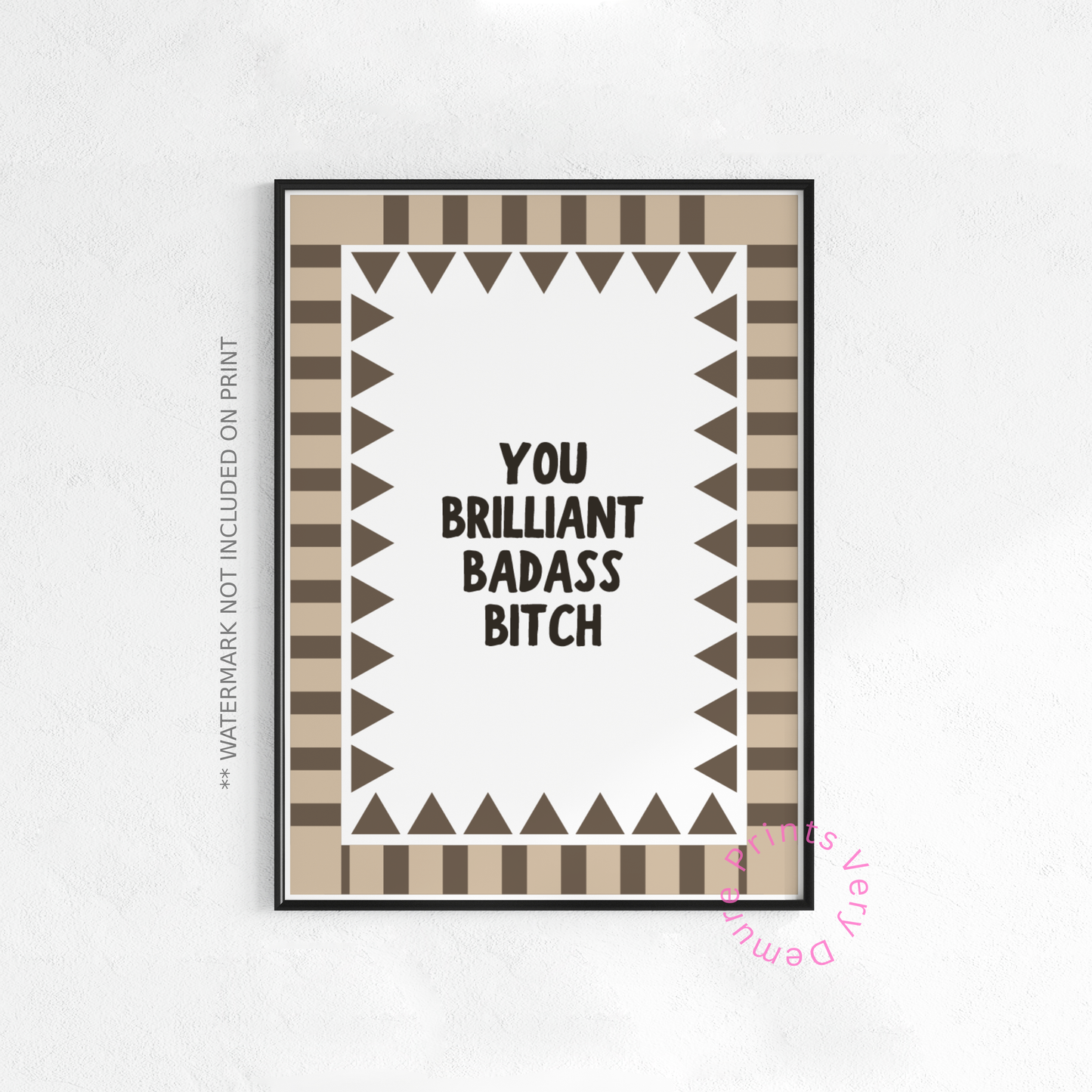 You Brilliant Badass Bitch